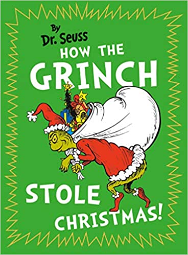 HOW THE GRINCH STOLE CHRISTMAS Dr. Seuss
